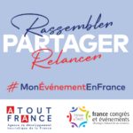 Atout France et France Congrès Evénements lancent la campagne #MonEvénementEnFrance
