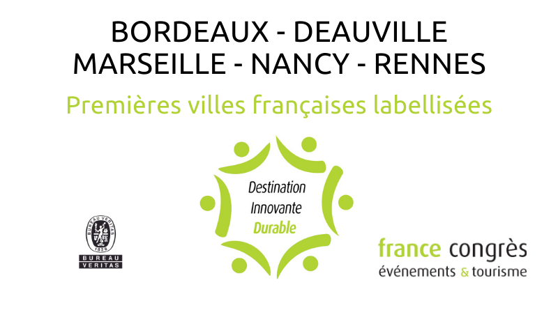Bordeaux, Deauville, Marseille, Nancy et Rennes Premières villes françaises labellisées « Destination Innovante Durable » pour accélérer sur les enjeux du tourisme durable et d’un événementiel écoresponsable 