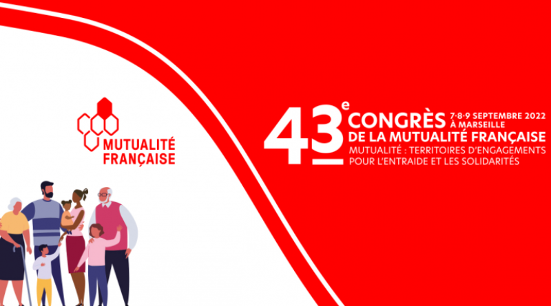 Le Congrès 2022 de la Mutualité Française dessine la protection sociale de demain, du 7 au 9 septembre à Marseille