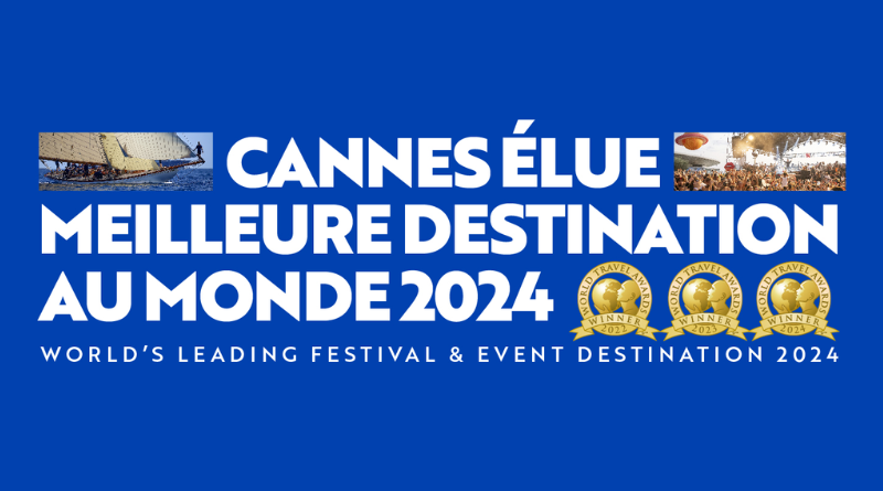 Cannes est élue Meilleure Destination au Monde 2024 pour les Festivals et Événements 